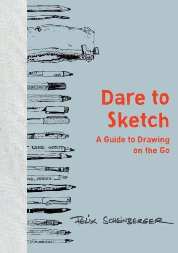 دانلود نسخه کامل کتاب Dare to Sketch: A Guide to Drawing on the Go