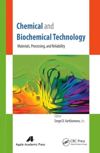 دانلود نسخه کامل کتاب Chemical and Biochemical Technology: Materials, Processing, and Reliability