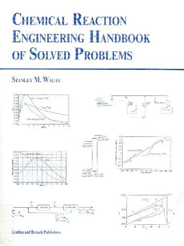 دانلود نسخه کامل کتاب Chemical Reaction Engineering Handbook of Solved Problems