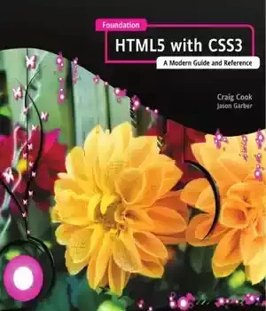 دانلود کتاب Foundation HTML5 with CSS3: a Modern Guide and Reference – بنیاد HTML5 با CSS3: یک راهنمای و مرجع مدرن