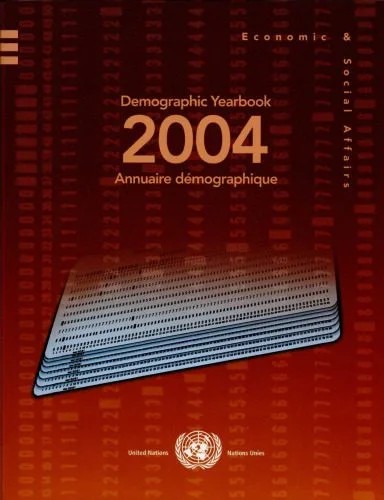 دانلود نسخه کامل کتاب Demographic Yearbook 2004 (Demographic Yearbook Annuaire Demographique)
