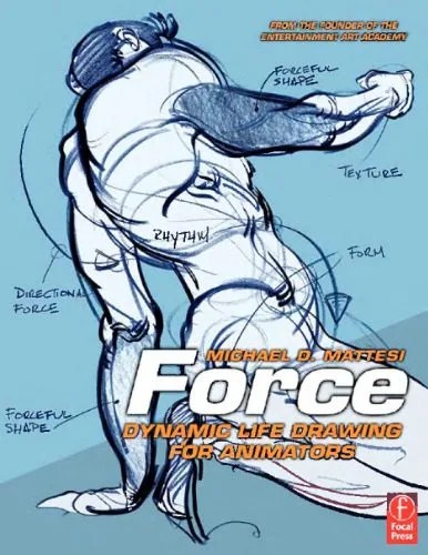 دانلود نسخه کامل کتاب Force: Dynamic Life Drawing for Animators, Second Edition