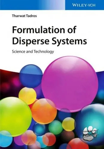 دانلود نسخه کامل کتاب Formulation of Disperse Systems: Science and Technology