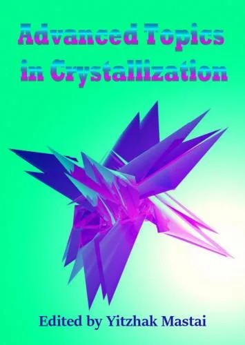 دانلود نسخه کامل کتاب Advanced Topics in Crystallization