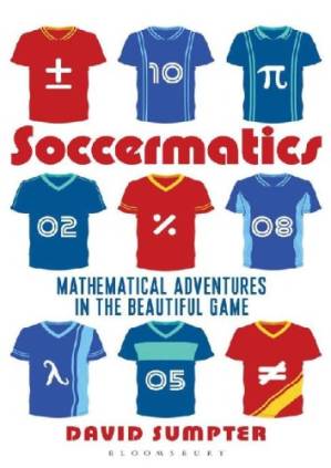 دانلود کتاب Soccermatics: Mathematical Adventures in the Beautiful Game – Soccermatics: Mathematical Adventures in the Beautiful Game