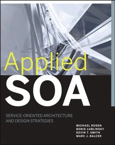دانلود نسخه کامل کتاب Applied SOA Service-Oriented Architecture and Design Strategies