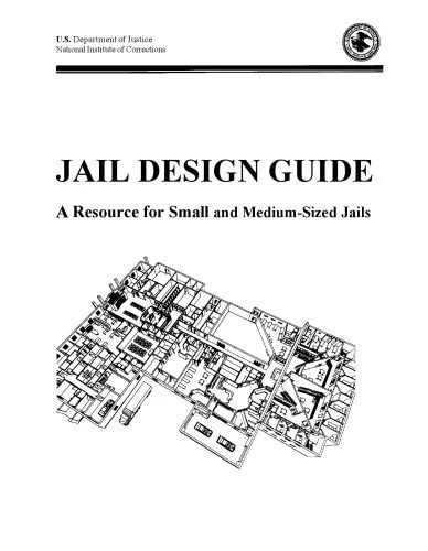 دانلود نسخه کامل کتاب Jail Design Guide – A Resource for Small and Medium-Sized Jails