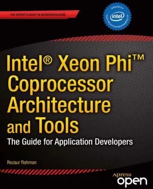 دانلود نسخه کامل کتاب Intel Xeon Phi Coprocessor Architecture and Tools The Guide for Application Developers