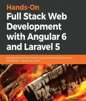دانلود کتاب Hands-On Full Stack Web Development with Angular 6 and Laravel 5 – توسعه وب دستی کامل با Angular 6 و Laravel 5
