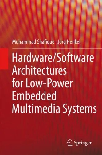 دانلود نسخه کامل کتاب Hardware/Software Architectures for Low-Power Embedded Multimedia Systems