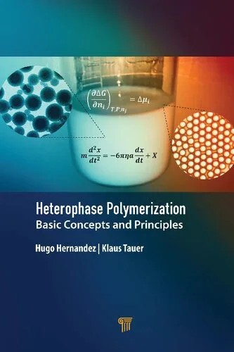 دانلود نسخه کامل کتاب Heterophase Polymerization: Basic Concepts and Principles