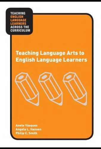 دانلود نسخه کامل کتاب Teaching Language Arts to English Language Learners (Teaching English Language Learners Across the Curriculum)