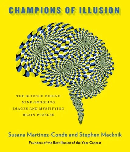 دانلود نسخه کامل کتاب Champions of Illusion: The Science Behind Mind-Boggling Images and Mystifying Brain Puzzles