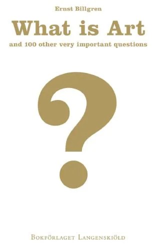 دانلود نسخه کامل کتاب What Is Art and 100 other very important questions