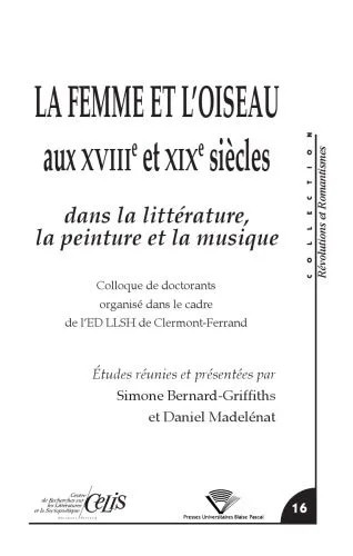 دانلود نسخه کامل کتاب La femme et l’oiseau aux 18e et 19e siècles dans la littérature, la peinture et la musique