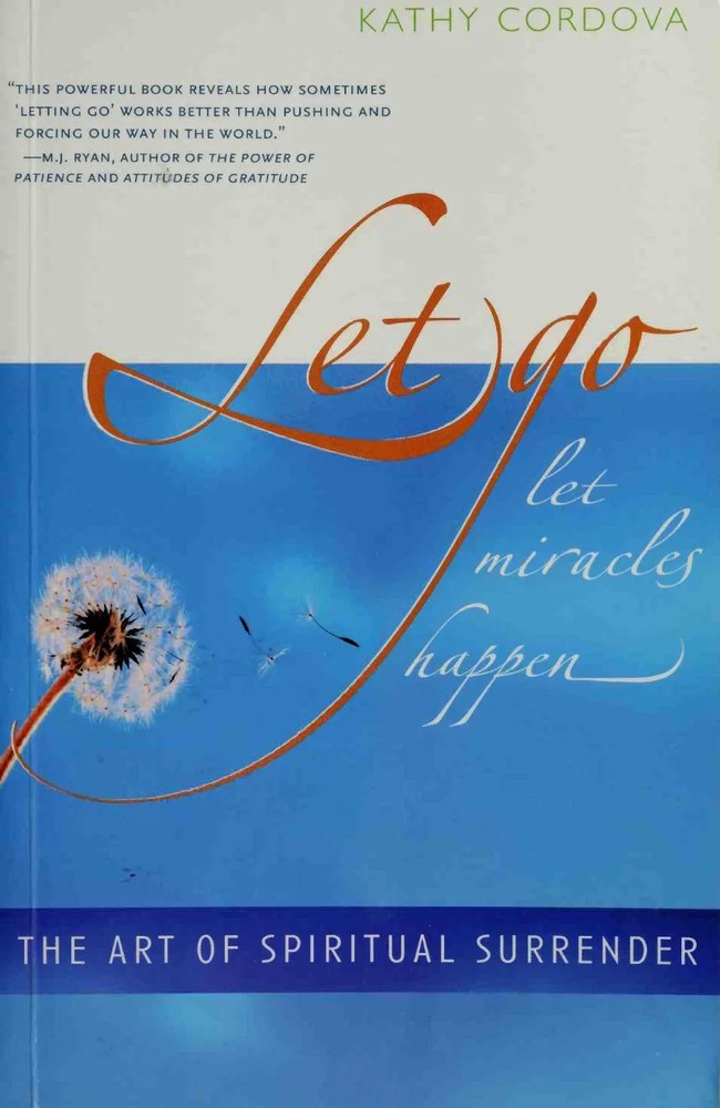 دانلود نسخه کامل کتاب Let go, let miracles happen : the art of spiritual surrender