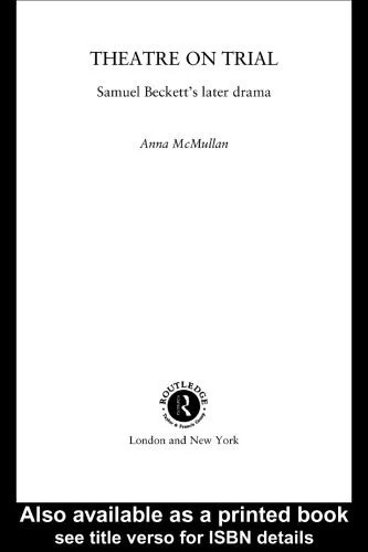 دانلود نسخه کامل کتاب Theatre on Trial: Samuel Beckett’s Later Drama