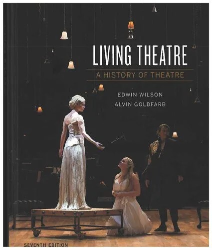 دانلود نسخه کامل کتاب Living Theatre: A History of Theatre (Seventh Edition)