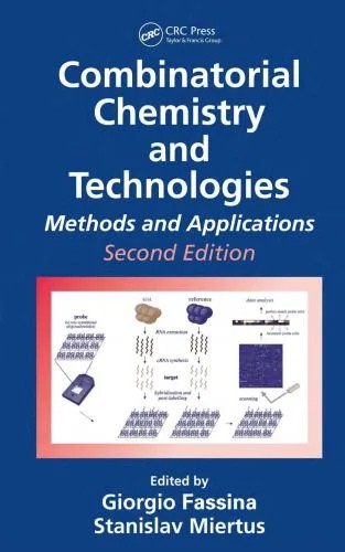 دانلود نسخه کامل کتاب Combinatorial Chemistry and Technologies: Methods and Applications