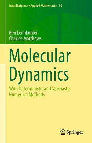 دانلود نسخه کامل کتاب Molecular Dynamics: With Deterministic and Stochastic Numerical Methods