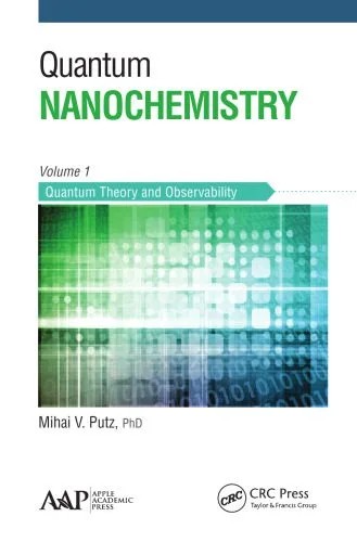 دانلود نسخه کامل کتاب Quantum Nanochemistry, Volume One Quantum theory and observability