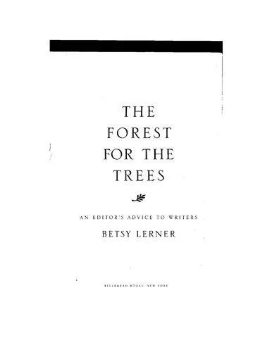 دانلود نسخه کامل کتاب The Forest for the Trees: An Editor’s Advice to Writers