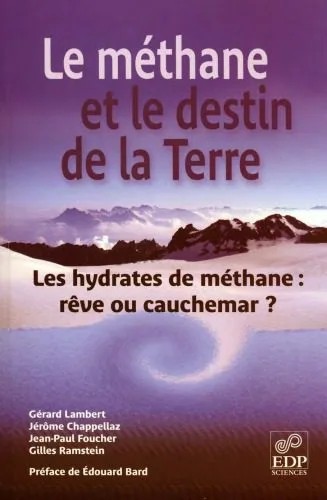 دانلود نسخه کامل کتاب Le méthane et le destin de la Terre : Les hydrates de méthane : rêve ou cauchemar ?