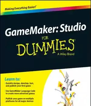 دانلود کتاب Gamemaker: Studio for Dummies – Gamemaker: Studio for Dummies