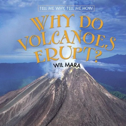 دانلود نسخه کامل کتاب Why Do Volcanoes Erupt? (Tell Me Why, Tell Me How)