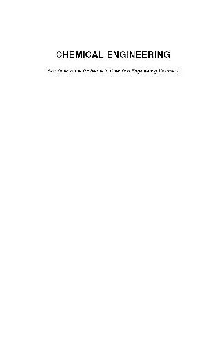 دانلود نسخه کامل کتاب Chemical engineering. Solutions to the problems in chemical engineering