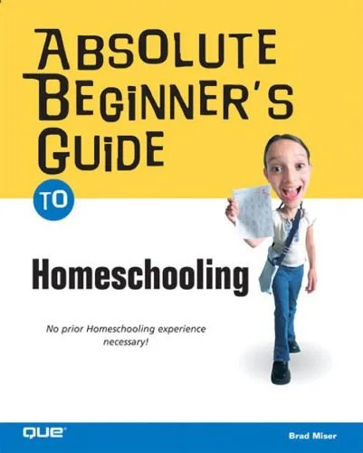دانلود نسخه کامل کتاب Absolute Beginner’s Guide to Home Schooling