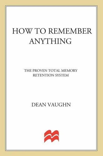 دانلود نسخه کامل کتاب How to Remember Anything: The Total Proven Memory Retention System