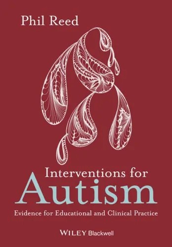 دانلود نسخه کامل کتاب Interventions for Autism: Evidence for Educational and Clinical Practice