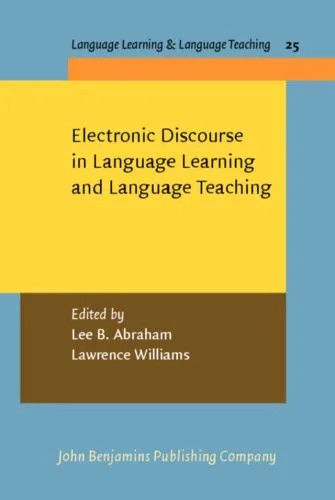 دانلود نسخه کامل کتاب Electronic Discourse in Language Learning and Language Teaching (Language Learning & Language Teaching)