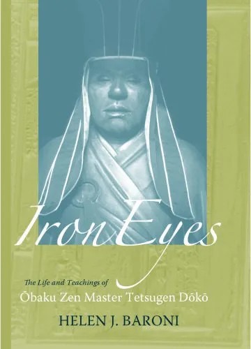 دانلود نسخه کامل کتاب Iron Eyes: The Life And Teachings of Obaku Zen Master Tetsugen Doko