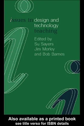 دانلود نسخه کامل کتاب Issues in Design and Technology Teaching (Issues in Subject Teaching)