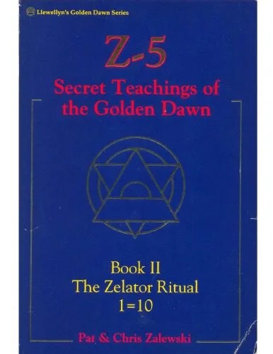 دانلود نسخه کامل کتاب Z-5, Secret Teachings of the Golden Dawn: Book II, The Zelator Ritual 1=10