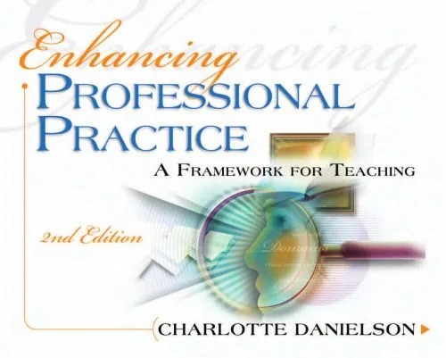 دانلود نسخه کامل کتاب Enhancing Professional Practice: A Framework for Teaching, 2nd Edition