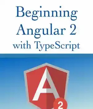 دانلود کتاب Beginning Angular 2 with Typescript – شروع Angular 2 با Typescript