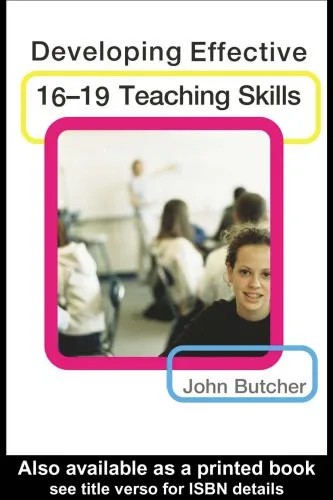 دانلود نسخه کامل کتاب Developing Effective 16-19 Teaching Skills