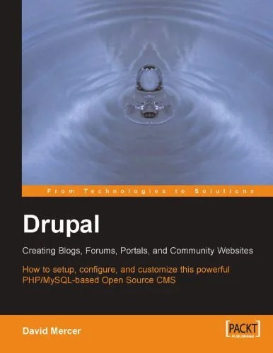 دانلود نسخه کامل کتاب Drupal: creating blogs, forums, portals, and community websites: how to setup, configure, and customize this powerful PHP-MySQL-based open source CMS