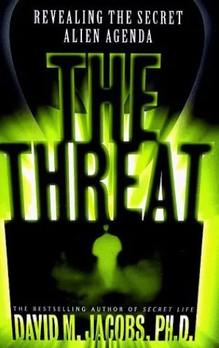 دانلود نسخه کامل کتاب The Threat: The Secret Alien Agenda