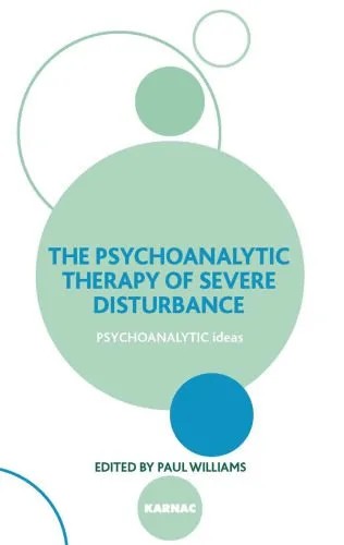 دانلود نسخه کامل کتاب The Psychoanalytic Therapy of Severe Disturbance