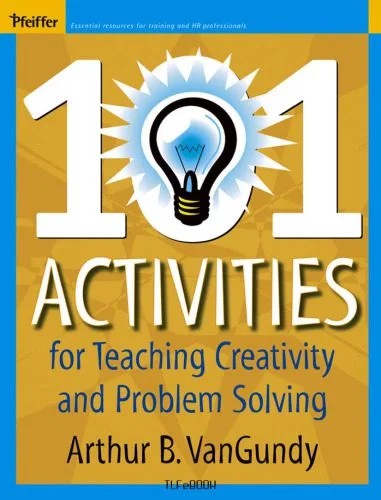 دانلود نسخه کامل کتاب 101 Activities for Teaching Creativity and Problem Solving
