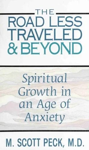 دانلود نسخه کامل کتاب The Road Less Traveled And Beyond: Spiritual Growth In An Age Of Anxiety