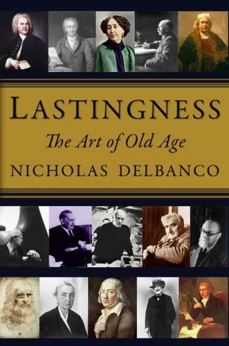 دانلود نسخه کامل کتاب Lastingness: The Art of Old Age