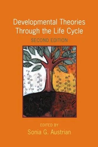 دانلود نسخه کامل کتاب Developmental Theories Through the Life Cycle