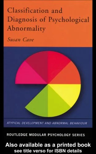 دانلود نسخه کامل کتاب Classification and Diagnosis of Psychological Abnormality (Routledge Modular Psychology.)