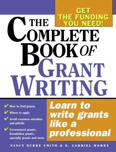 دانلود نسخه کامل کتاب The Complete Book of Grant Writing: Learn to Write Grants Like a Professional