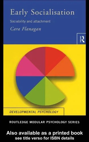 دانلود نسخه کامل کتاب Early Socialisation: Sociability and Attachment (Routledge Modular Psychology)